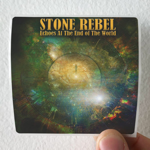 Stone Rebel Echoes At The End Of The World Album Cover Sticker