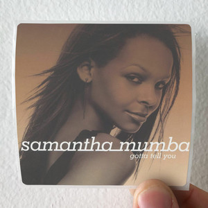 Samantha Mumba Gotta Tell You 1 Album Cover Sticker Samantha Mumba Gotta Tell You 1 Album Cover Sticker