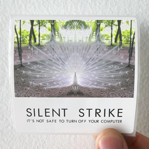 Silent Strike Its Not Safe To Turn Off Your Computer Album Cover Sticker