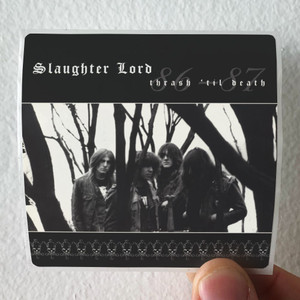 Slaughter Lord Thrash Til Death Album Cover Sticker