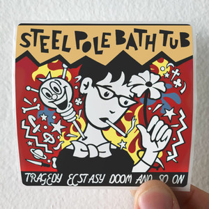 Steel Pole Bath Tub Tragedy Ecstasy Doom And So On Album Cover Sticker