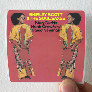 Shirley Scott and The Soul Saxes Shirley Scott The Soul Saxes Album Cover Sticker