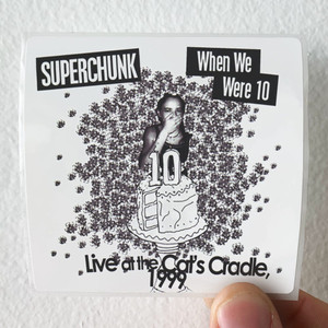 Superchunk The Clambakes Series Volume 3 When We Were 10 Live At The Album Cover Sticker Superchunk The Clambakes Series Volume 3 When We Were 10 Live At The Album Cover Sticker