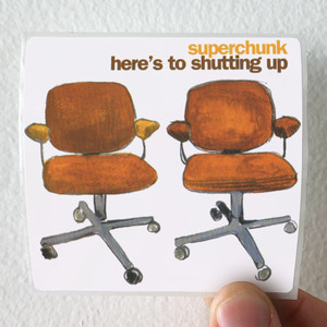 Superchunk Heres To Shutting Up 1 Album Cover Sticker