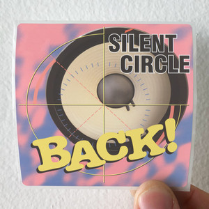 Silent Circle Back Album Cover Sticker