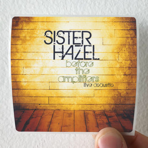 Sister Hazel Before The Amplifiers Album Cover Sticker Sister Hazel Before The Amplifiers Album Cover Sticker