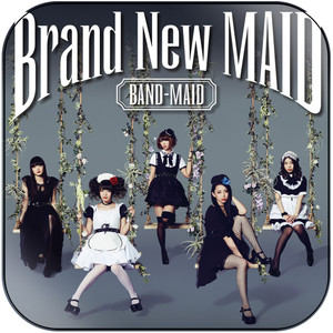 BAND-MAID Just Bring It Album Cover Sticker Album Cover Sticker BAND-MAID Just Bring It Album Cover Sticker Album Cover Sticker