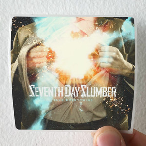 Seventh Day Slumber Take Everything Album Cover Sticker Seventh Day Slumber Take Everything Album Cover Sticker