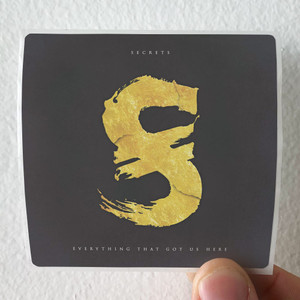 Secrets Everything That Got Us Here Album Cover Sticker