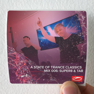 Super8 and Tab A State Of Trance Classics Mix 006 Album Cover Sticker Super8 and Tab A State Of Trance Classics Mix 006 Album Cover Sticker