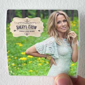 Sheryl Crow Feels Like Home Album Cover Sticker Sheryl Crow Feels Like Home Album Cover Sticker