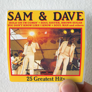 Sam and Dave 25 Greatest Hits Album Cover Sticker Sam and Dave 25 Greatest Hits Album Cover Sticker