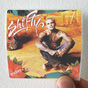 Shifty Shellshock Happy Love Sick Album Cover Sticker Shifty Shellshock Happy Love Sick Album Cover Sticker