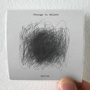 Strange to Believe Asylum Album Cover Sticker