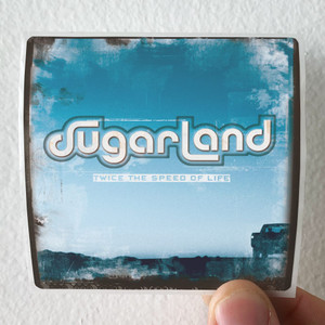 Sugarland Twice The Speed Of Life Album Cover Sticker Sugarland Twice The Speed Of Life Album Cover Sticker