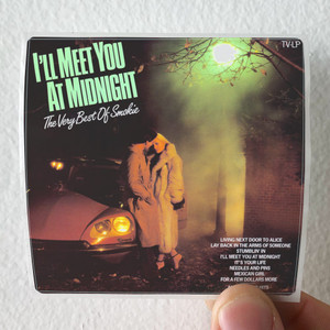 Smokie Ill Meet You At Midnight The Very Best Of Smokie Album Cover Sticker Smokie Ill Meet You At Midnight The Very Best Of Smokie Album Cover Sticker