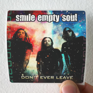 Smile Empty Soul Dont Ever Leave Maxi Single Album Cover Sticker Smile Empty Soul Dont Ever Leave Maxi Single Album Cover Sticker