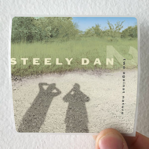 Steely Dan Two Against Nature Album Cover Sticker Steely Dan Two Against Nature Album Cover Sticker