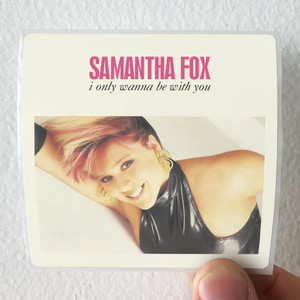Samantha Fox I Only Wanna Be With You Album Cover Sticker