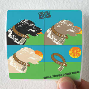 Stray Dog While Youre Down There Album Cover Sticker