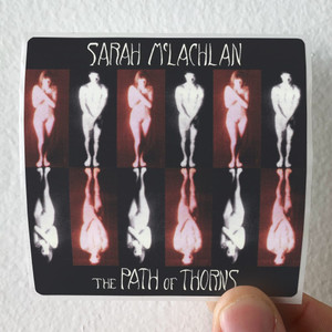 Sarah McLachlan The Path Of Thorns Terms Album Cover Sticker Sarah McLachlan The Path Of Thorns Terms Album Cover Sticker