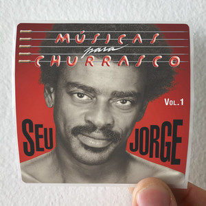 Seu Jorge Msicas Para Churrasco Volume 1 Album Cover Sticker Seu Jorge Msicas Para Churrasco Volume 1 Album Cover Sticker