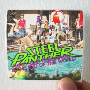 Steel Panther Party Like Tomorrow Is The End Of The World Album Cover Sticker