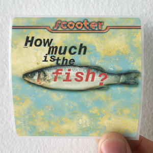 Scooter How Much Is The Fish Album Cover Sticker