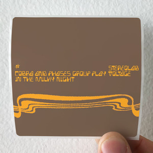 Stereolab Cobra And Phases Group Play Voltage In The Milky Night Album Cover Sticker Stereolab Cobra And Phases Group Play Voltage In The Milky Night Album Cover Sticker