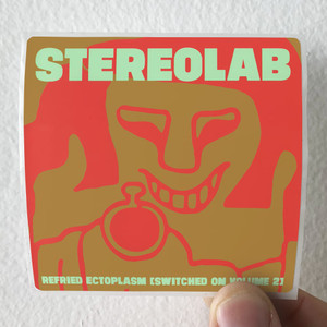 Stereolab Refried Ectoplasm Switched On Volume 2 2 Album Cover Sticker Stereolab Refried Ectoplasm Switched On Volume 2 2 Album Cover Sticker
