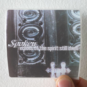 Spoken Echoes Of The Spirit Still Dwell Album Cover Sticker Spoken Echoes Of The Spirit Still Dwell Album Cover Sticker