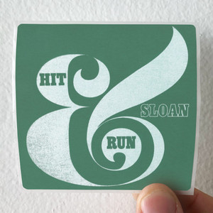 Sloan Hit Run Album Cover Sticker Sloan Hit Run Album Cover Sticker