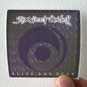 Six Feet Under Alive And Dead Album Cover Sticker