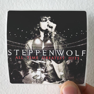 Steppenwolf All Time Greatest Hits Album Cover Sticker Steppenwolf All Time Greatest Hits Album Cover Sticker