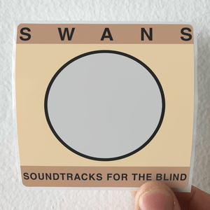 Swans Soundtracks For The Blind 1 Album Cover Sticker