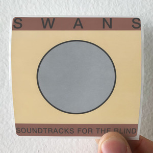 Swans Soundtracks For The Blind Album Cover Sticker