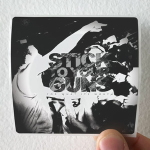 Stick to Your Guns For What Its Worth Album Cover Sticker Stick to Your Guns For What Its Worth Album Cover Sticker