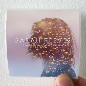 Sarah Reeves Angels We Have Heard On High Album Cover Sticker