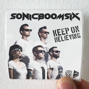 Sonic Boom Six Keep On Believing Album Cover Sticker Sonic Boom Six Keep On Believing Album Cover Sticker