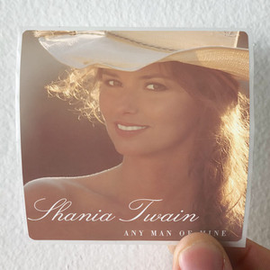 Shania Twain Any Man Of Mine 1 Album Cover Sticker Shania Twain Any Man Of Mine 1 Album Cover Sticker