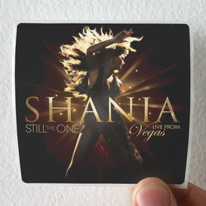 Shania Twain Still The One Live From Vegas Album Cover Sticker Shania Twain Still The One Live From Vegas Album Cover Sticker