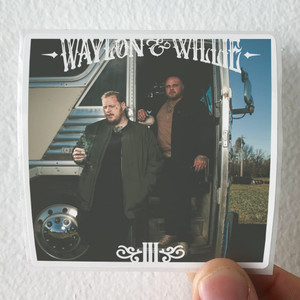 Struggle Waylon Willie Iii Album Cover Sticker Struggle Waylon Willie Iii Album Cover Sticker