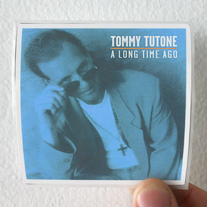 Tommy Tutone A Long Time Ago Album Cover Sticker