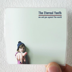 The Eternal Youth Me And You Against The World Album Cover Sticker The Eternal Youth Me And You Against The World Album Cover Sticker