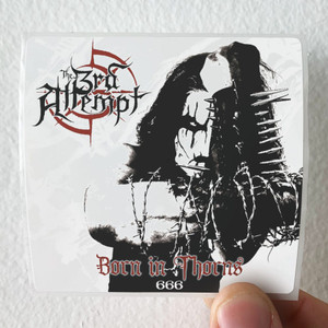 The 3rd Attempt Born In Thorns Album Cover Sticker