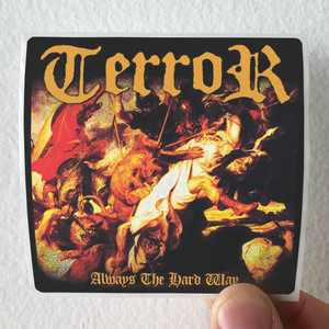 Terror Always The Hard Way Album Cover Sticker