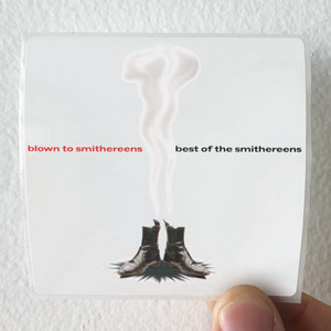 The Smithereens Blown To Smithereens Best Of The Smithereens Album Cover Sticker