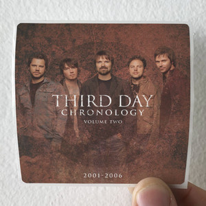 Third Day Chronology Volume Two 2001 2006 Album Cover Sticker Third Day Chronology Volume Two 2001 2006 Album Cover Sticker
