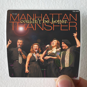The Manhattan Transfer Couldnt Be Hotter Album Cover Sticker The Manhattan Transfer Couldnt Be Hotter Album Cover Sticker