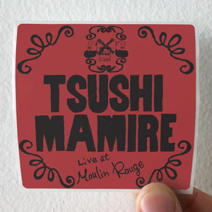 TsuShiMaMiRe Live At Moulin Rouge Album Cover Sticker TsuShiMaMiRe Live At Moulin Rouge Album Cover Sticker